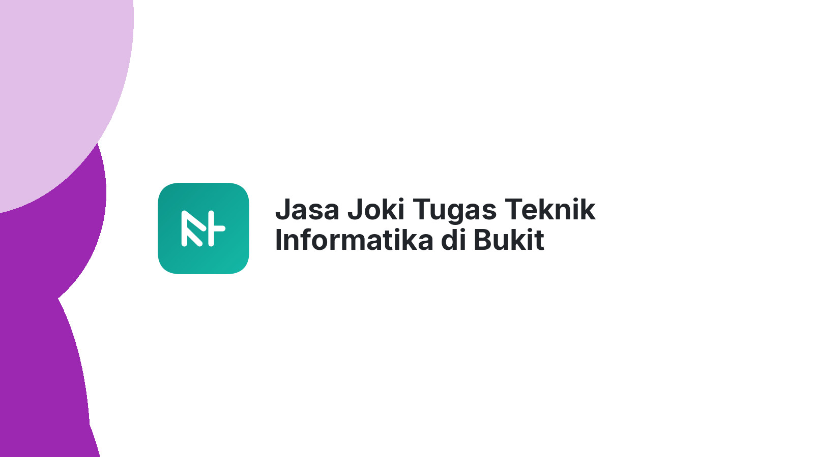 Jasa Joki Tugas Teknik Informatika di Bukit