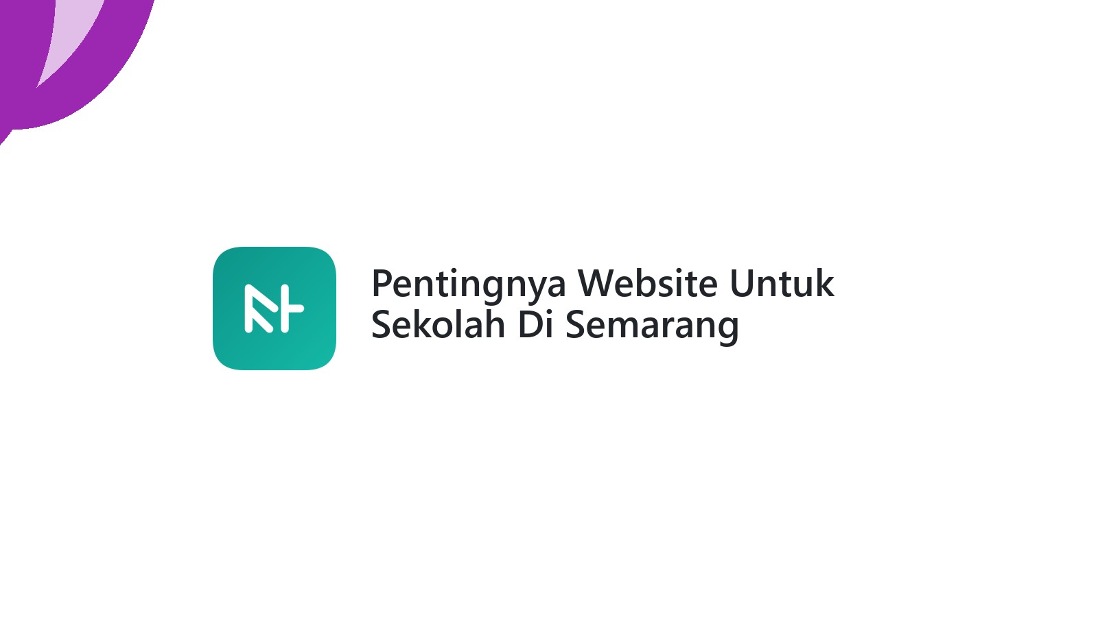 Pentingnya Website Untuk Sekolah Di Semarang Meningkatkan Informasi