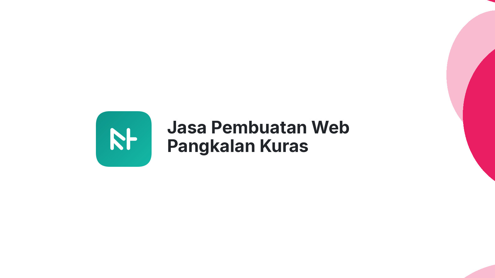 Jasa Pembuatan Web Pangkalan Kuras
