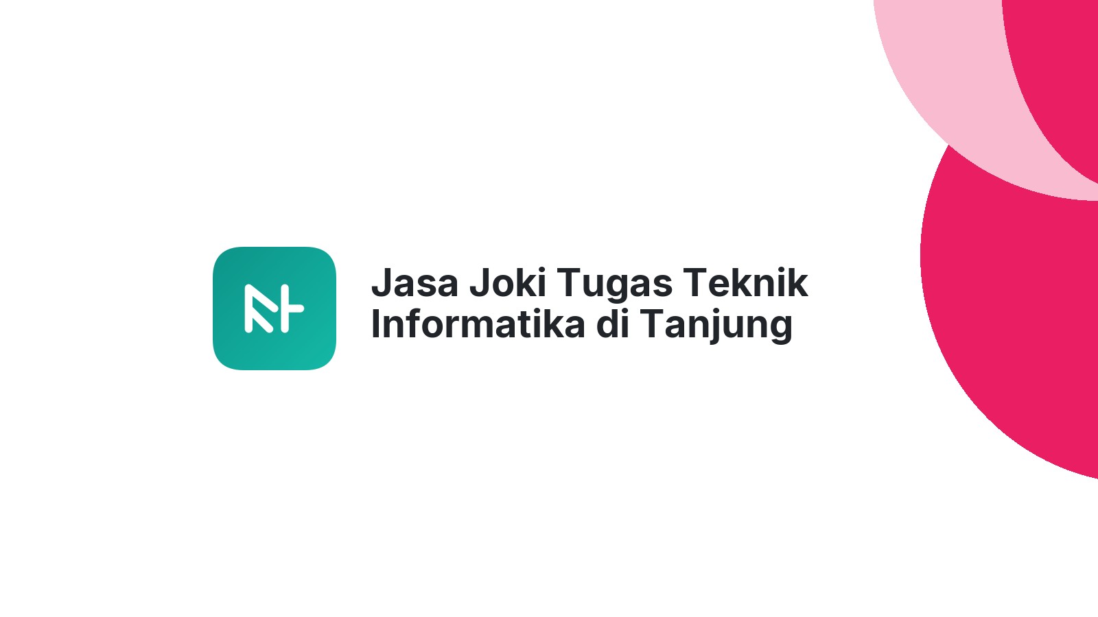 Jasa Joki Tugas Teknik Informatika di Tanjung Gadang
