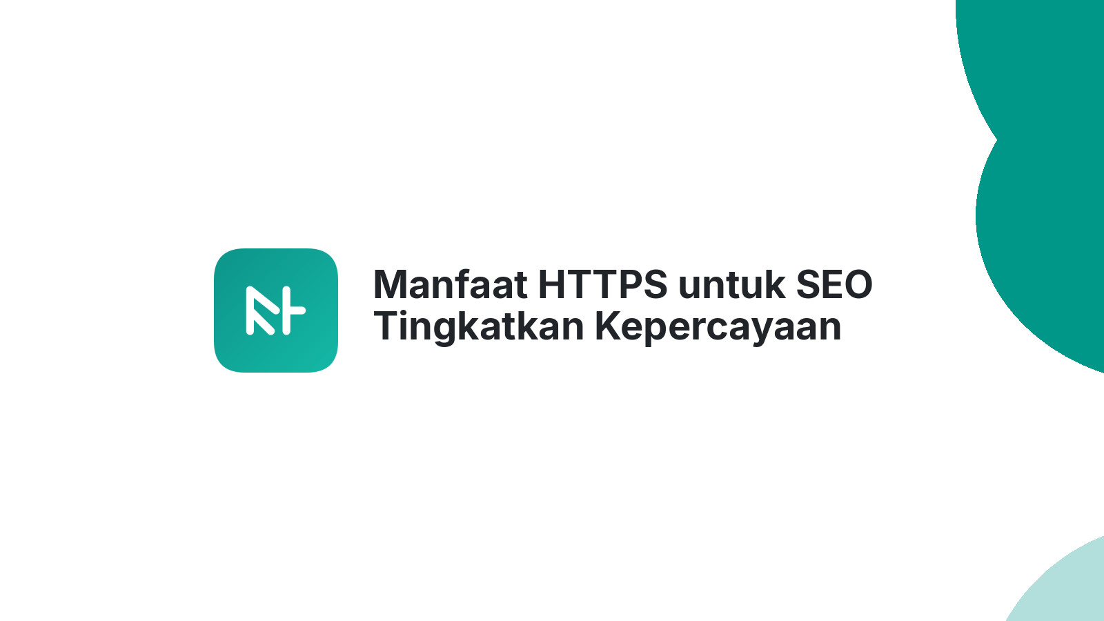 Manfaat HTTPS untuk SEO Tingkatkan Kepercayaan Pengunjung