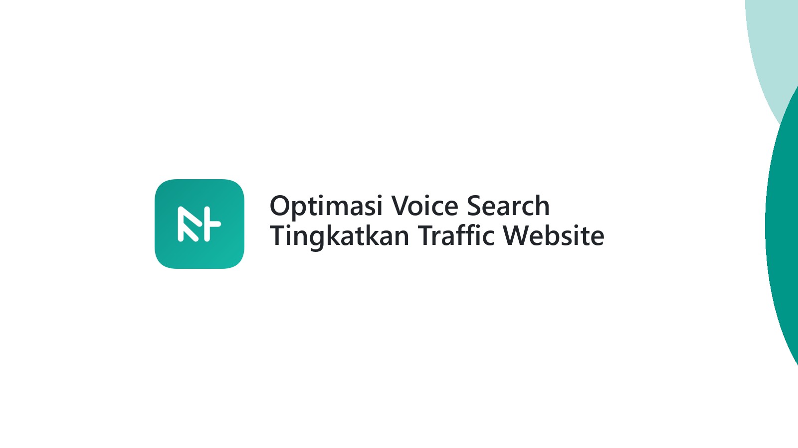 Optimasi Voice Search Tingkatkan Traffic Website Anda