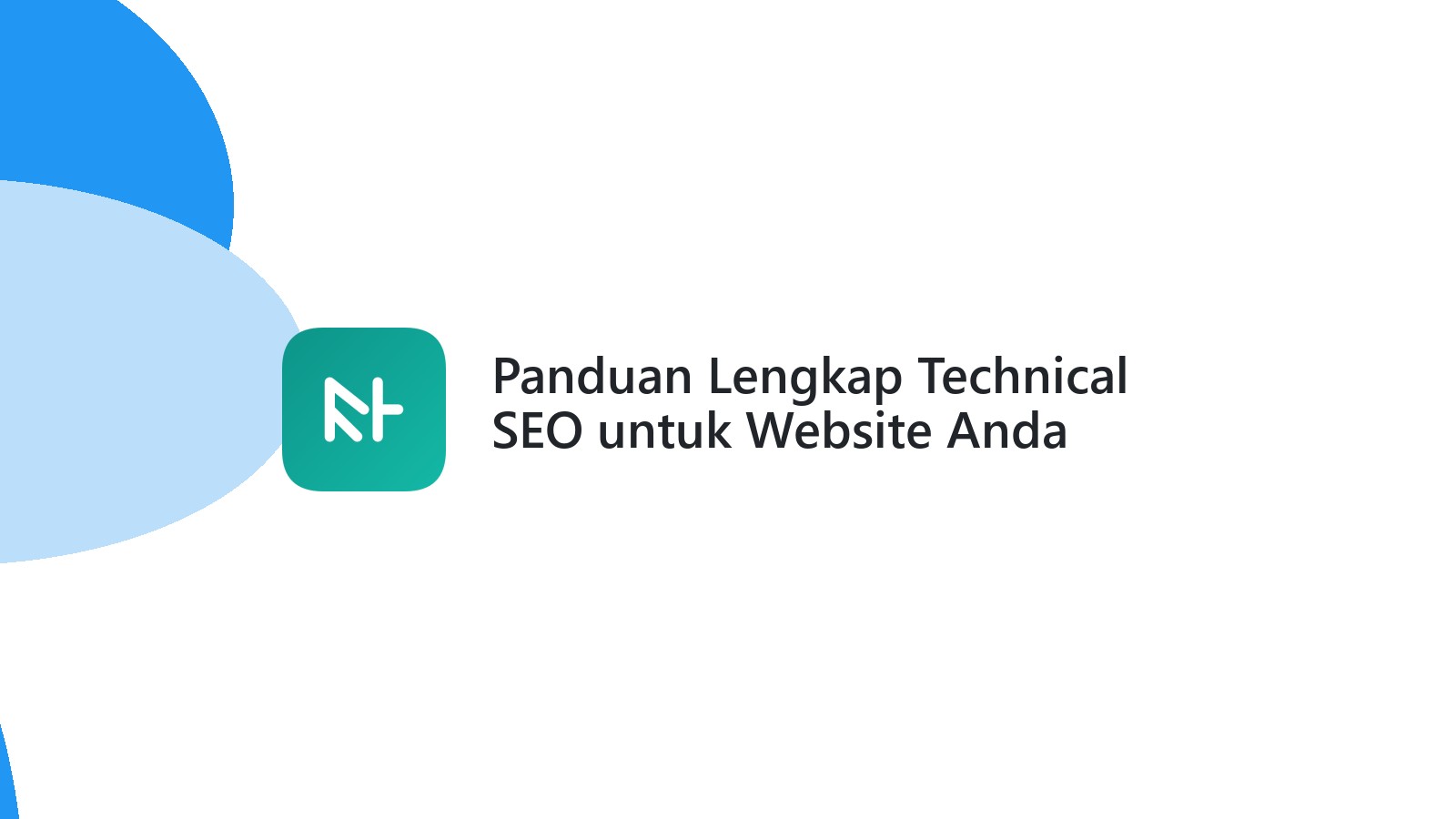 Panduan Lengkap Technical SEO untuk Website Anda