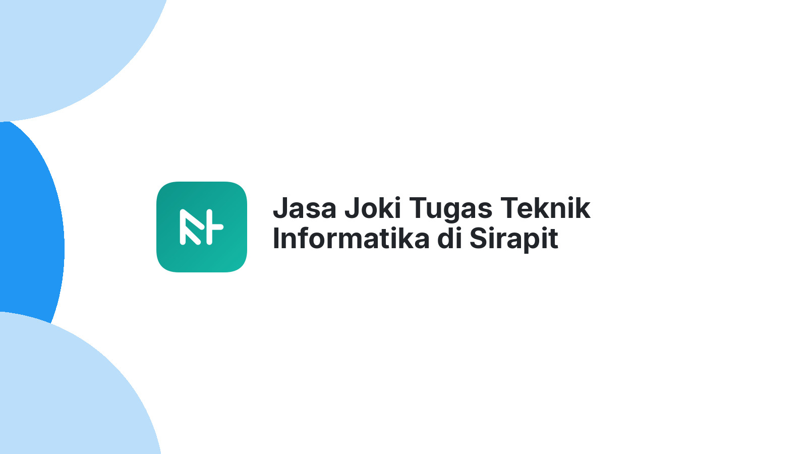 Jasa Joki Tugas Teknik Informatika di Sirapit