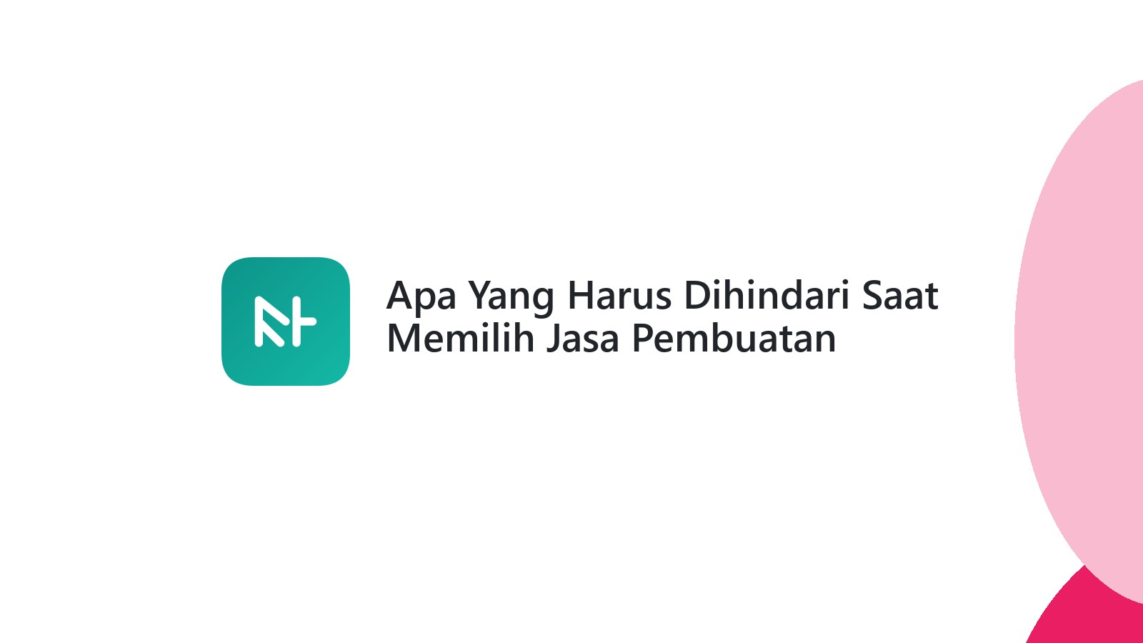 Apa Yang Harus Dihindari Saat Memilih Jasa Pembuatan Website