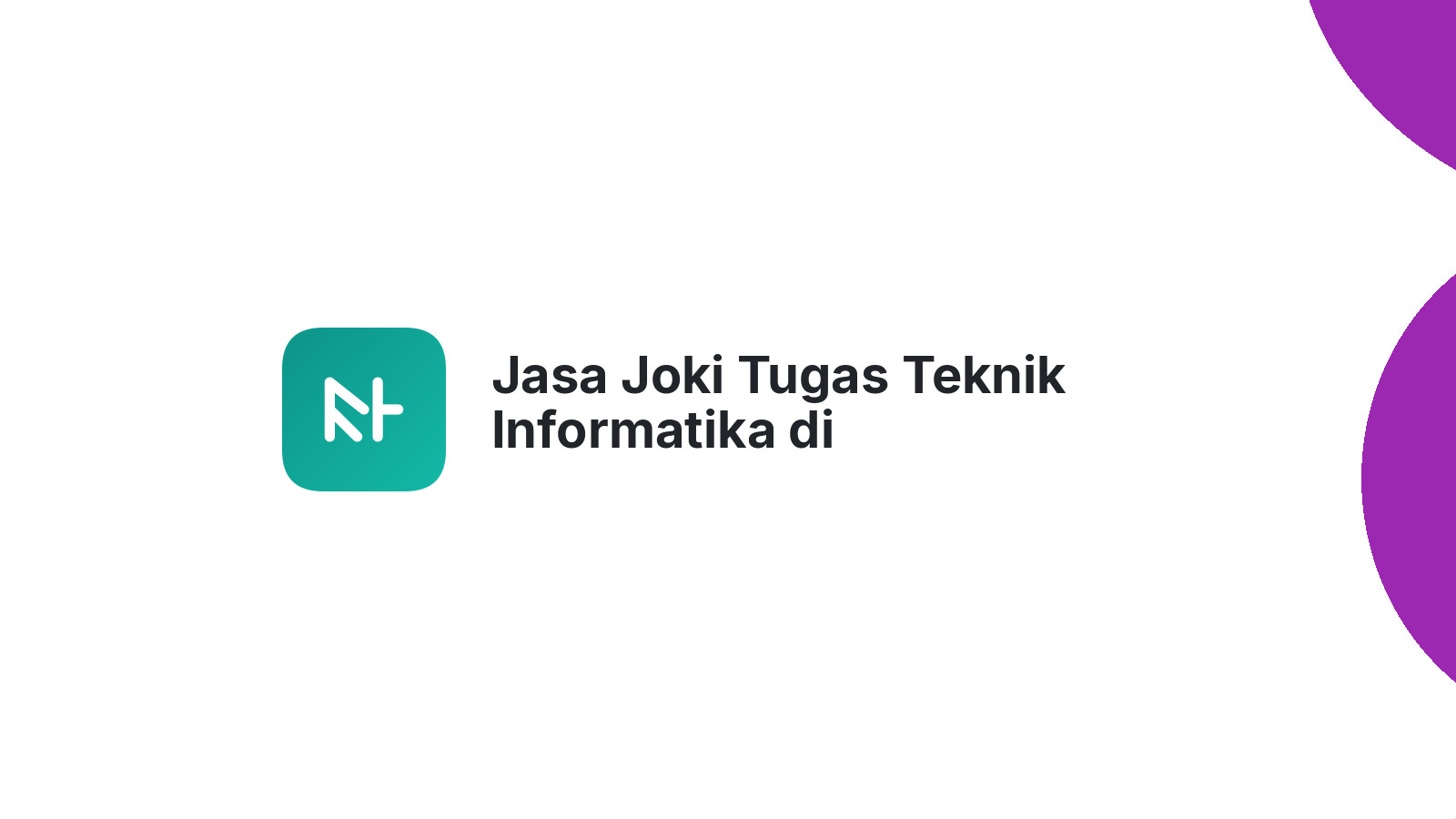 Jasa Joki Tugas Teknik Informatika di Padangsidimpuan Utara