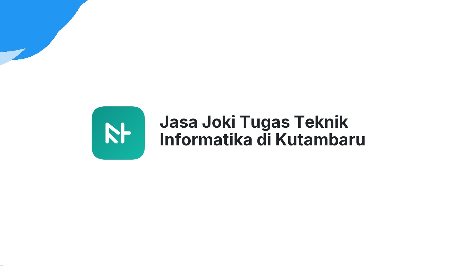 Jasa Joki Tugas Teknik Informatika di Kutambaru