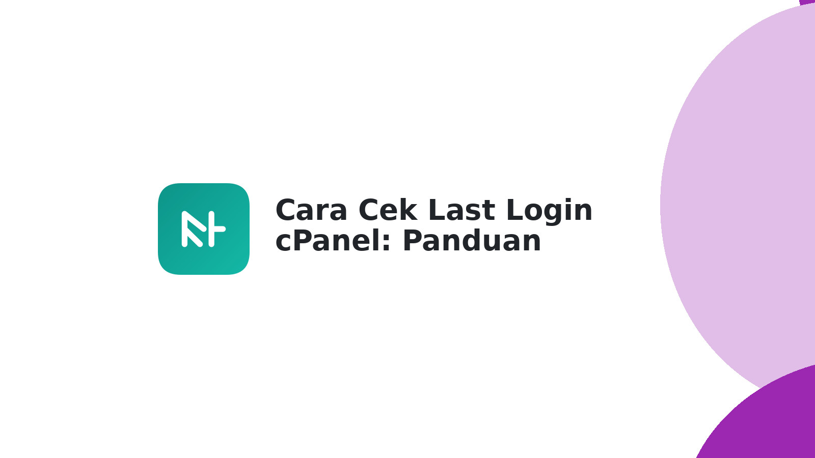 Cara Cek Last Login cPanel: Panduan Lengkap & Mudah