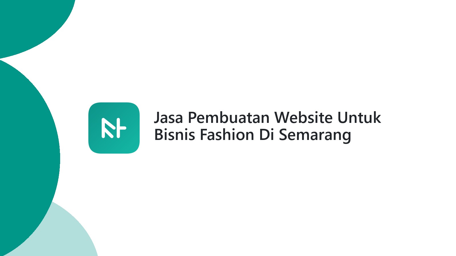 Jasa Pembuatan Website Untuk Bisnis Fashion Di Semarang Lebih Terjangkau