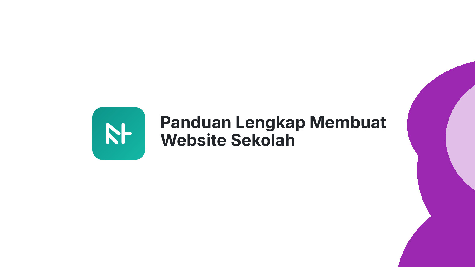 Panduan Lengkap Membuat Website Sekolah