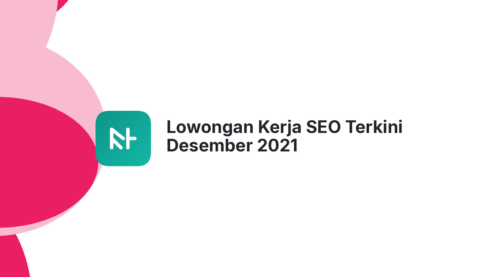 Lowongan Kerja SEO Terkini Desember 2021