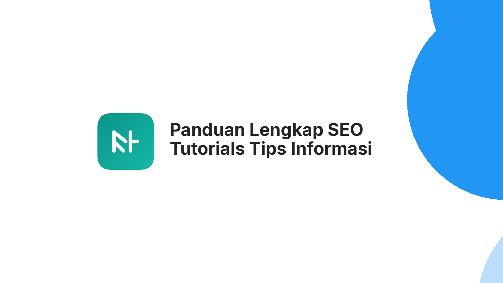 Panduan Lengkap SEO Tutorials Tips Informasi Bisnis