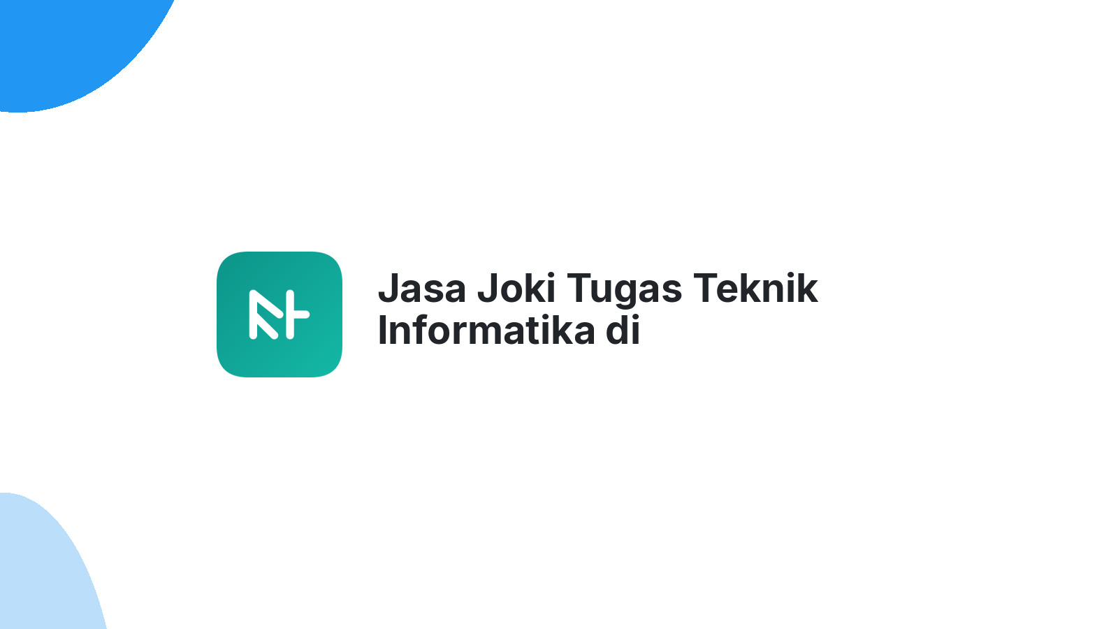 Jasa Joki Tugas Teknik Informatika di Padangsidimpuan Angkola Julu
