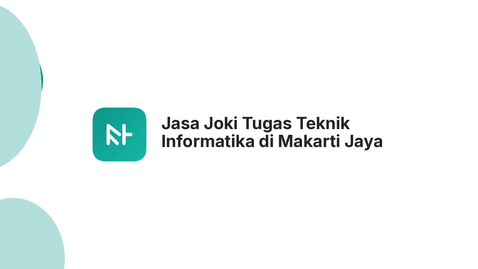 Jasa Joki Tugas Teknik Informatika di Makarti Jaya
