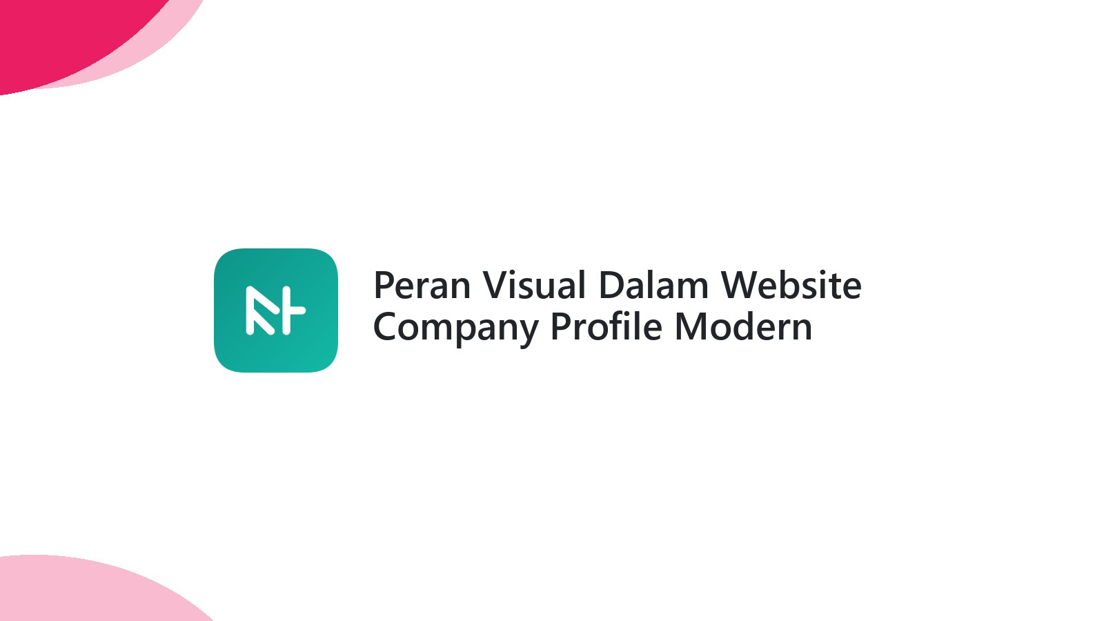 Peran Visual Dalam Website Company Profile Modern