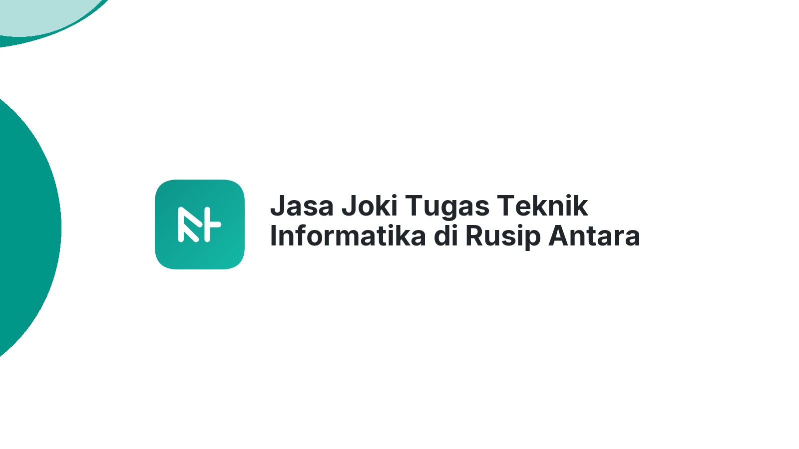 Jasa Joki Tugas Teknik Informatika di Rusip Antara