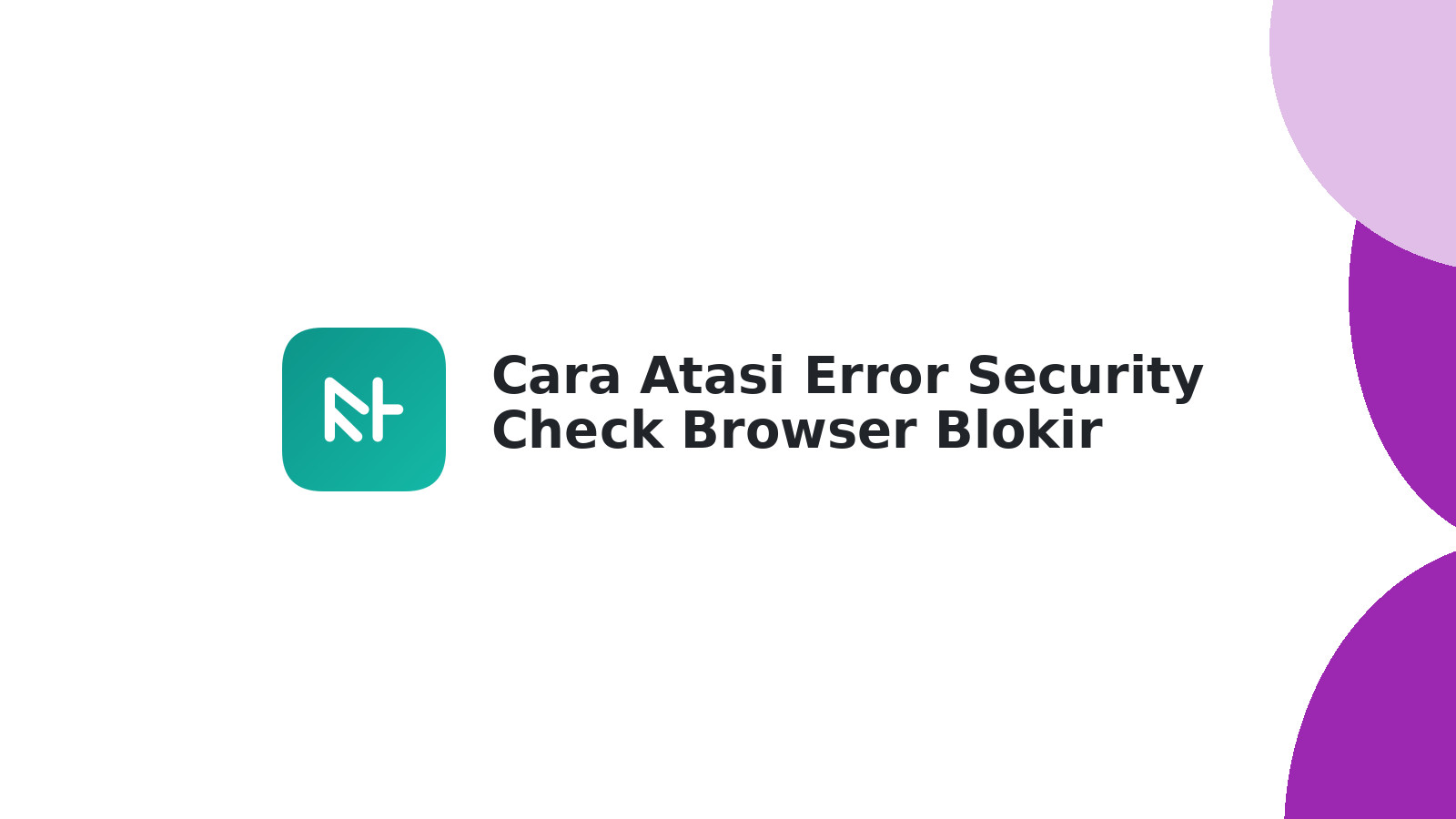 Cara Atasi Error Security Check Browser Blokir Akses