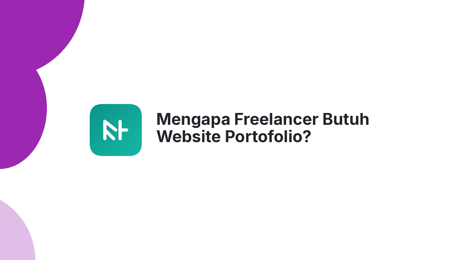 Mengapa Freelancer Butuh Website Portofolio?