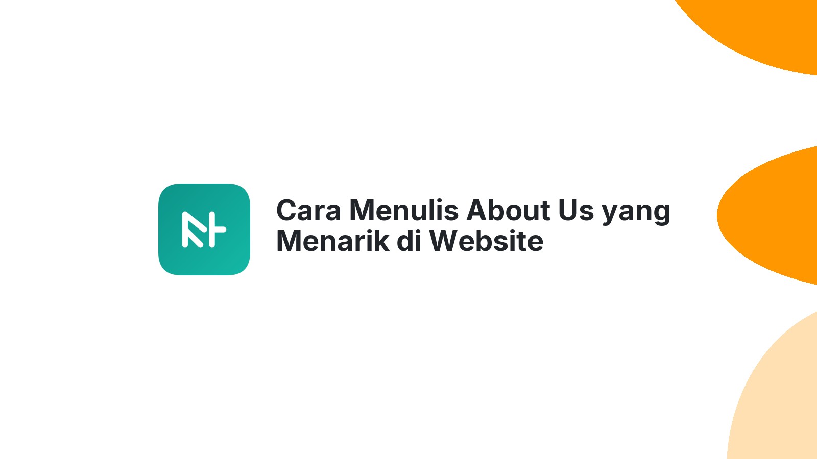 Cara Menulis About Us yang Menarik di Website