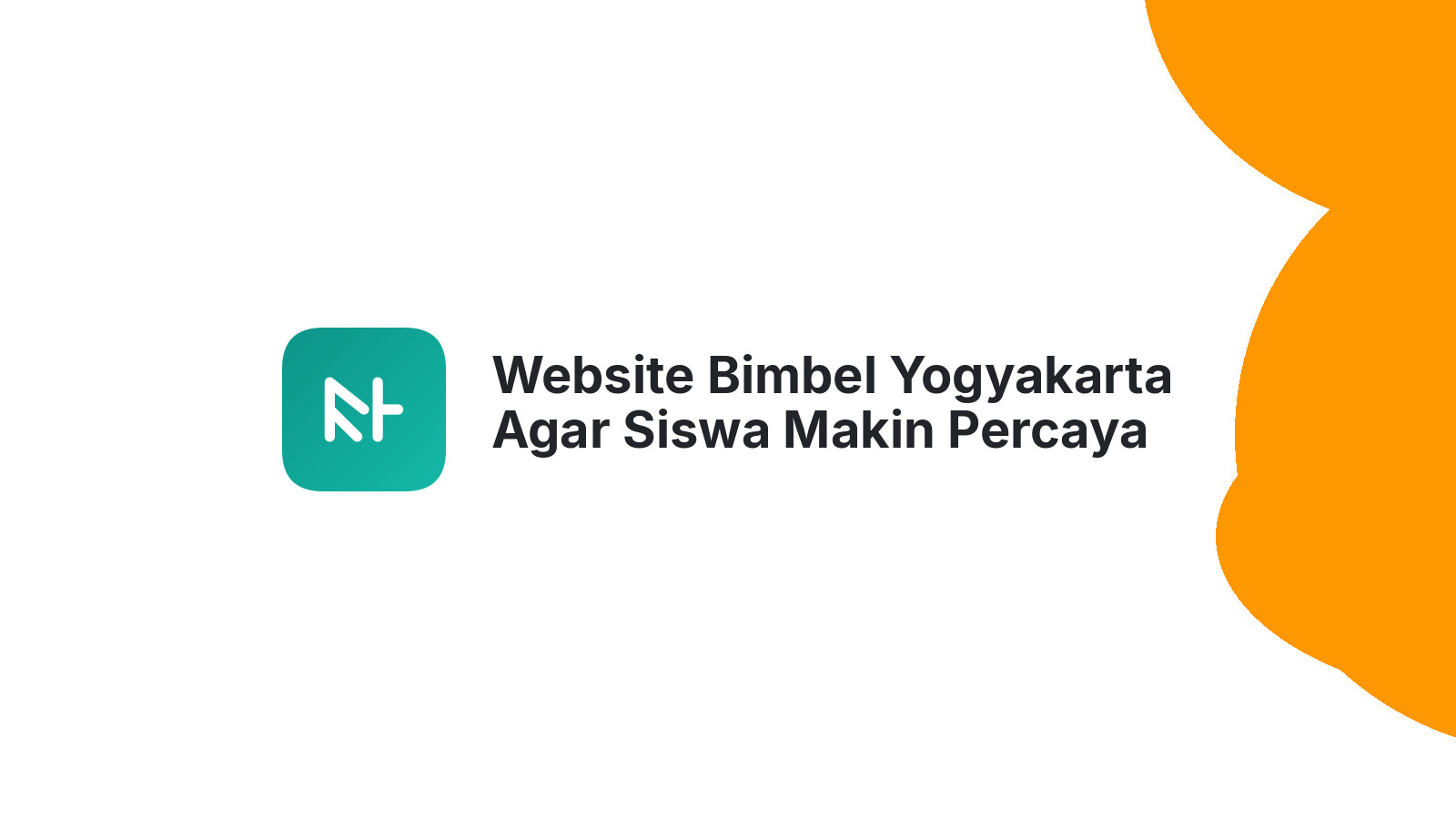 Website Bimbel Yogyakarta Agar Siswa Makin Percaya dan Daftar