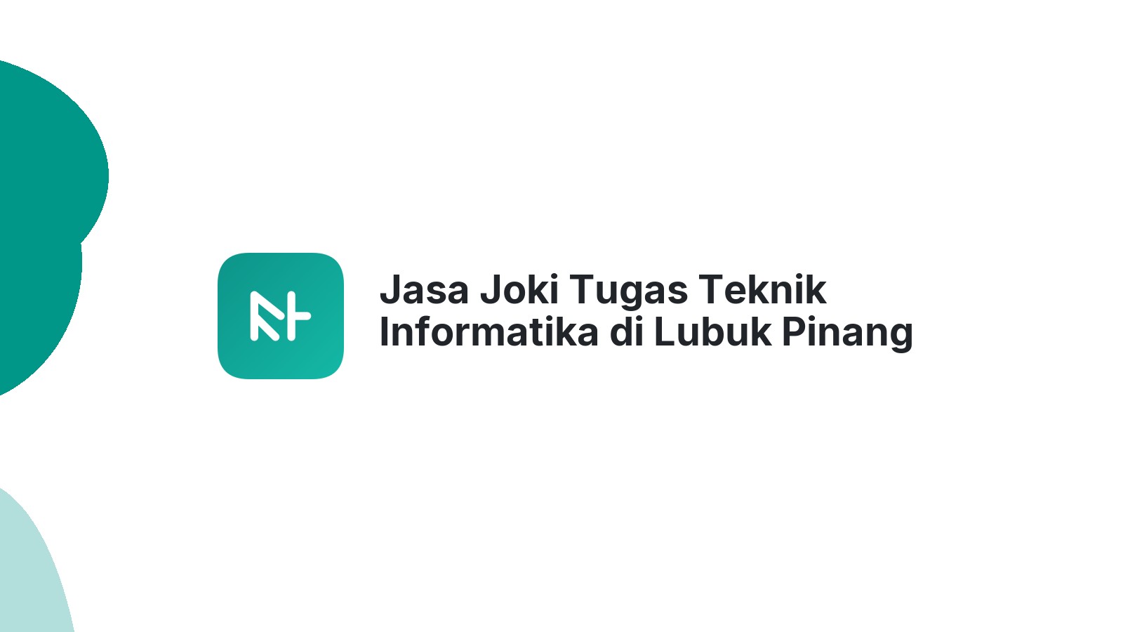 Jasa Joki Tugas Teknik Informatika di Lubuk Pinang
