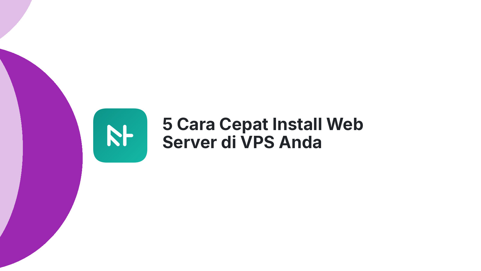 5 Cara Cepat Install Web Server di VPS Anda