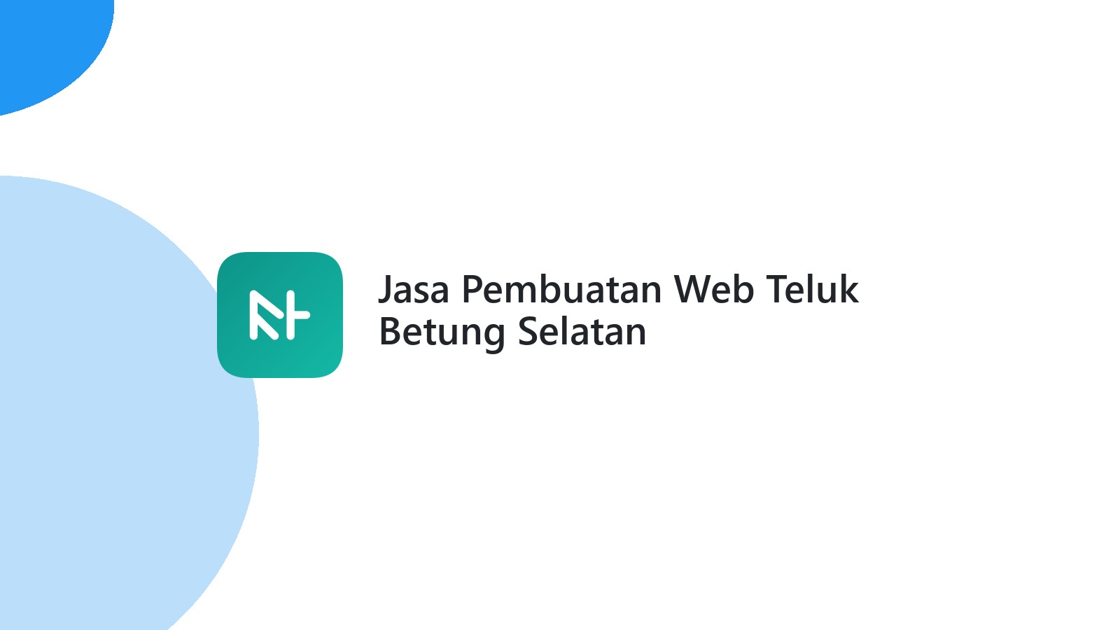 Jasa Pembuatan Web Teluk Betung Selatan