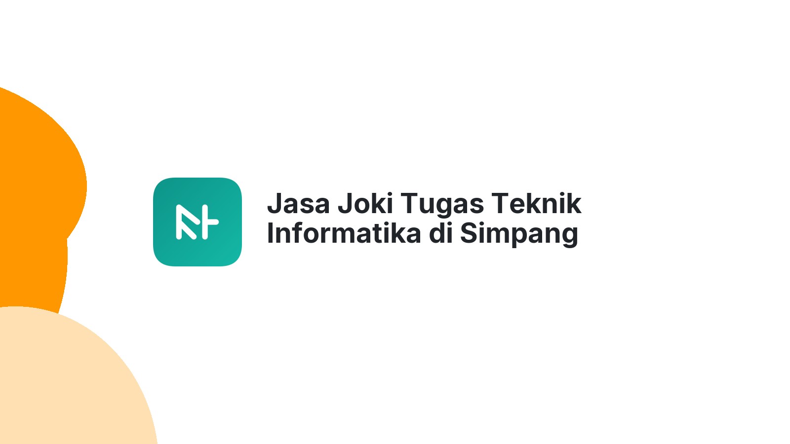 Jasa Joki Tugas Teknik Informatika di Simpang Alahan Mati