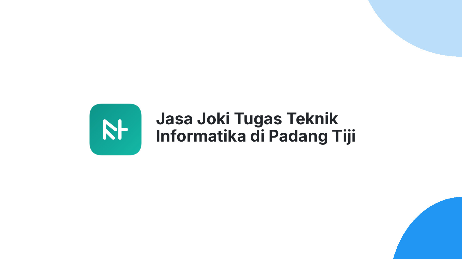 Jasa Joki Tugas Teknik Informatika di Padang Tiji