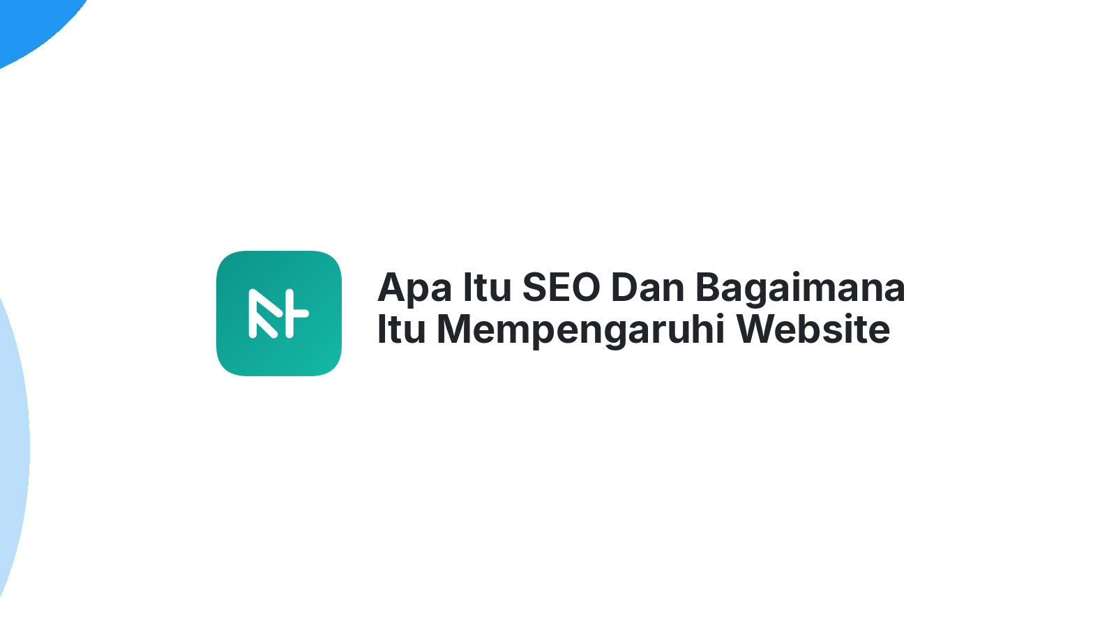 Apa Itu SEO Dan Bagaimana Itu Mempengaruhi Website Bisnis Anda