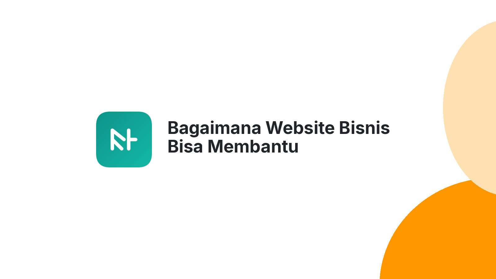 Bagaimana Website Bisnis Bisa Membantu Meningkatkan Penjualan