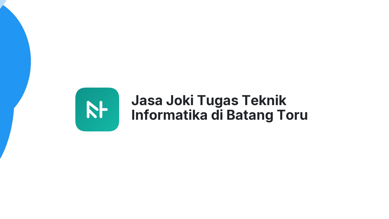Jasa Joki Tugas Teknik Informatika di Batang Toru