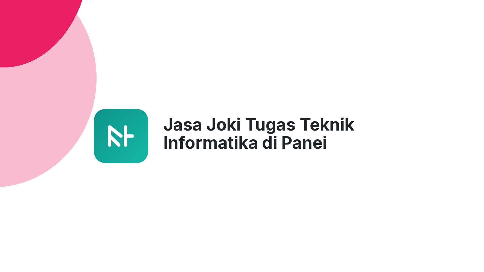 Jasa Joki Tugas Teknik Informatika di Panei