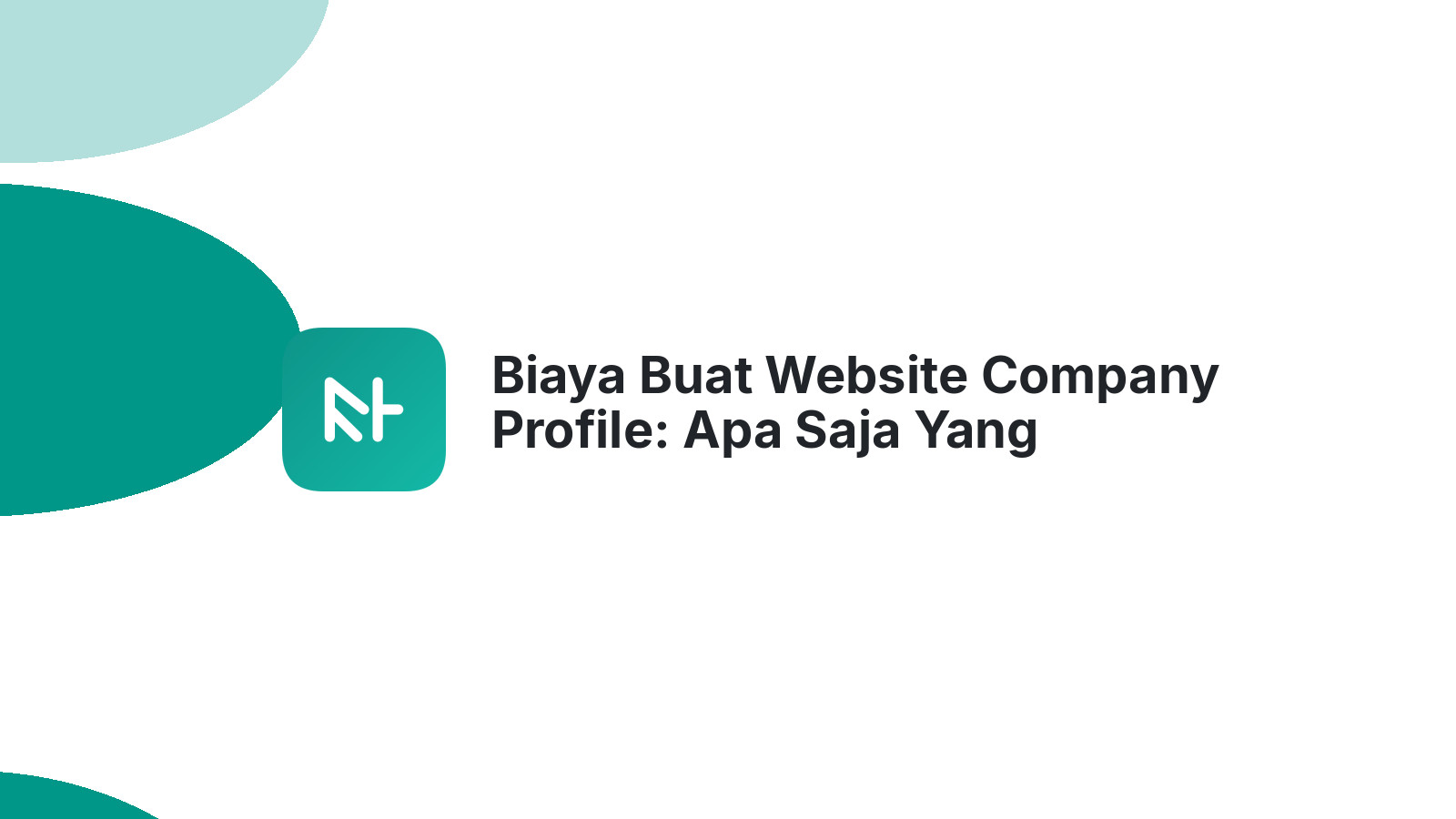 Biaya Buat Website Company Profile: Apa Saja Yang Dipertimbangkan?