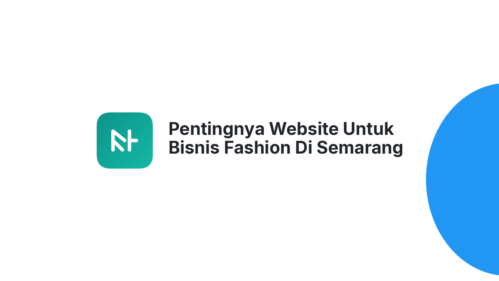 Pentingnya Website Untuk Bisnis Fashion Di Semarang Mempermudah Transaksi