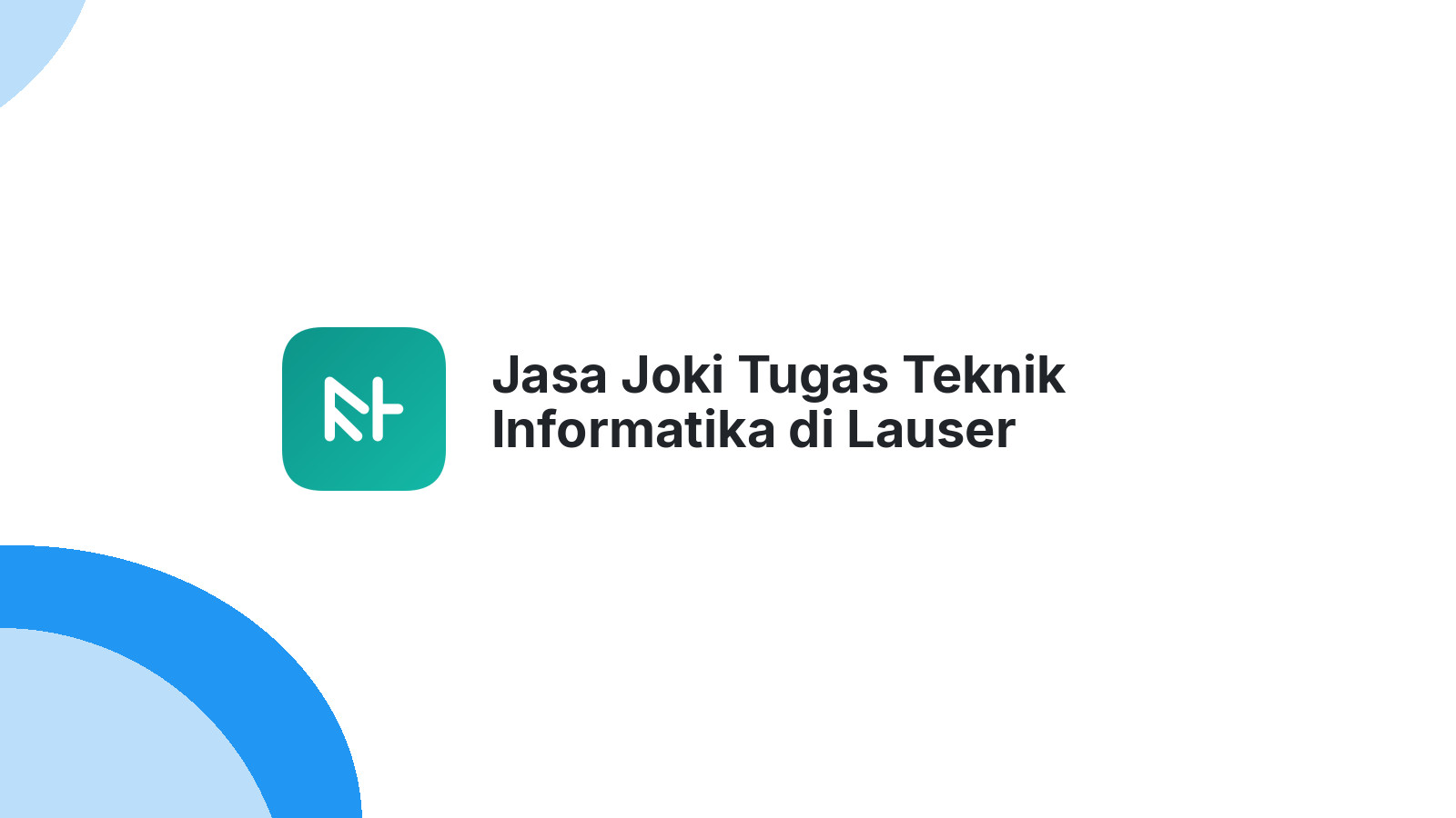 Jasa Joki Tugas Teknik Informatika di Lauser
