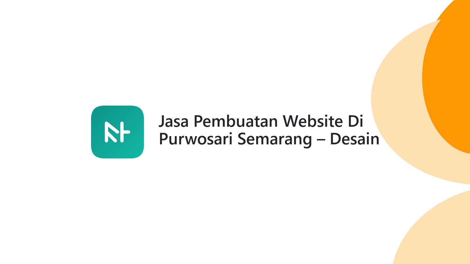Jasa Pembuatan Website Di Purwosari Semarang ΓÇô Desain Menarik & SEO Friendly