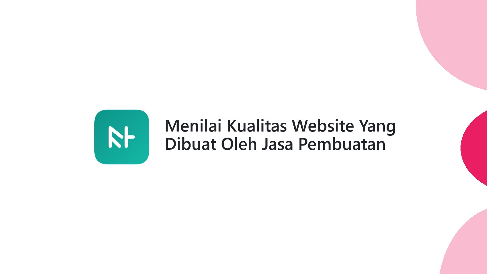 Menilai Kualitas Website Yang Dibuat Oleh Jasa Pembuatan Website