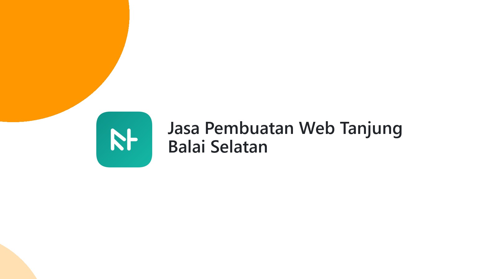 Jasa Pembuatan Web Tanjung Balai Selatan