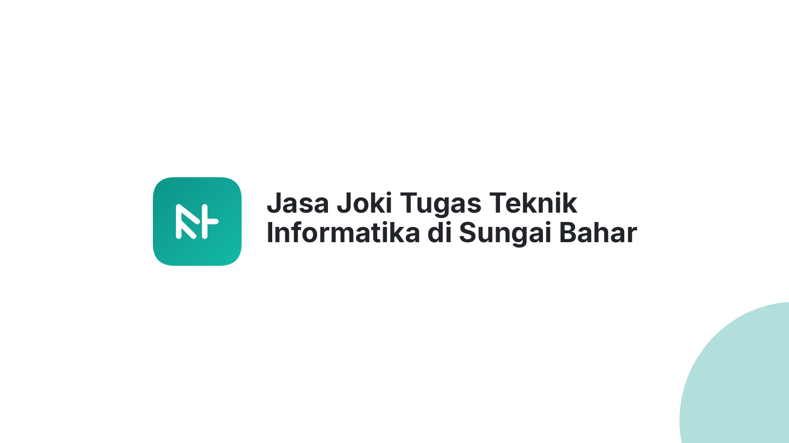 Jasa Joki Tugas Teknik Informatika di Sungai Bahar