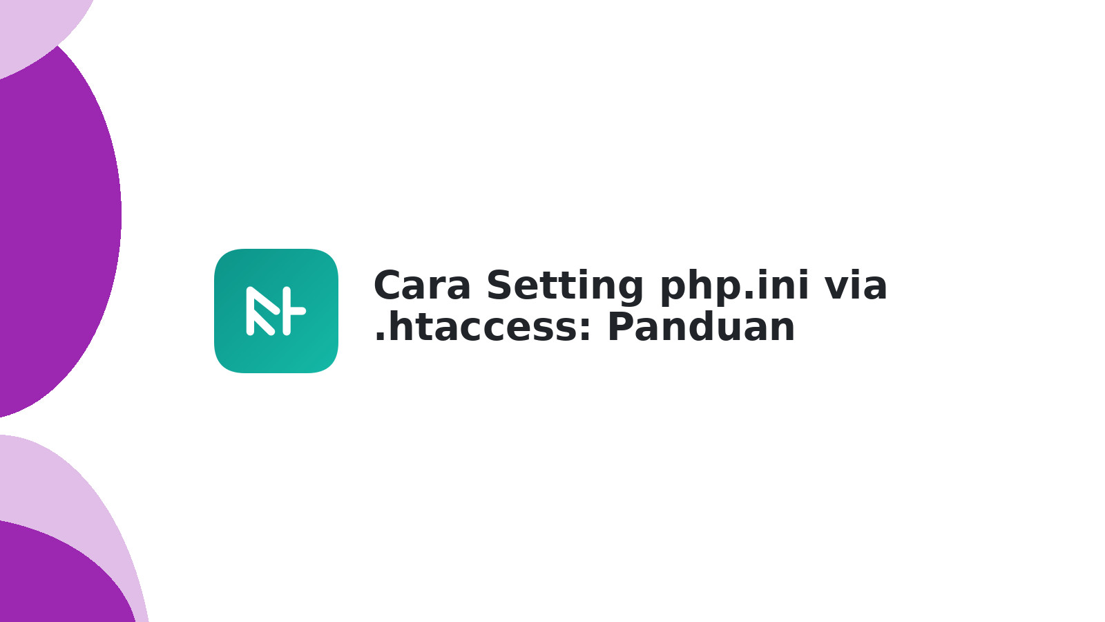 Cara Setting php.ini via .htaccess: Panduan Lengkap Hosting