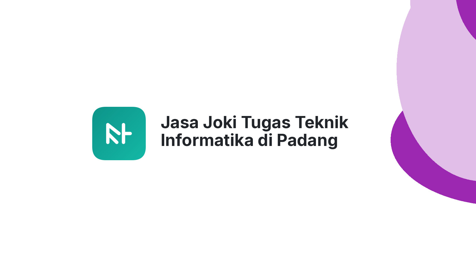 Jasa Joki Tugas Teknik Informatika di Padang Ganting