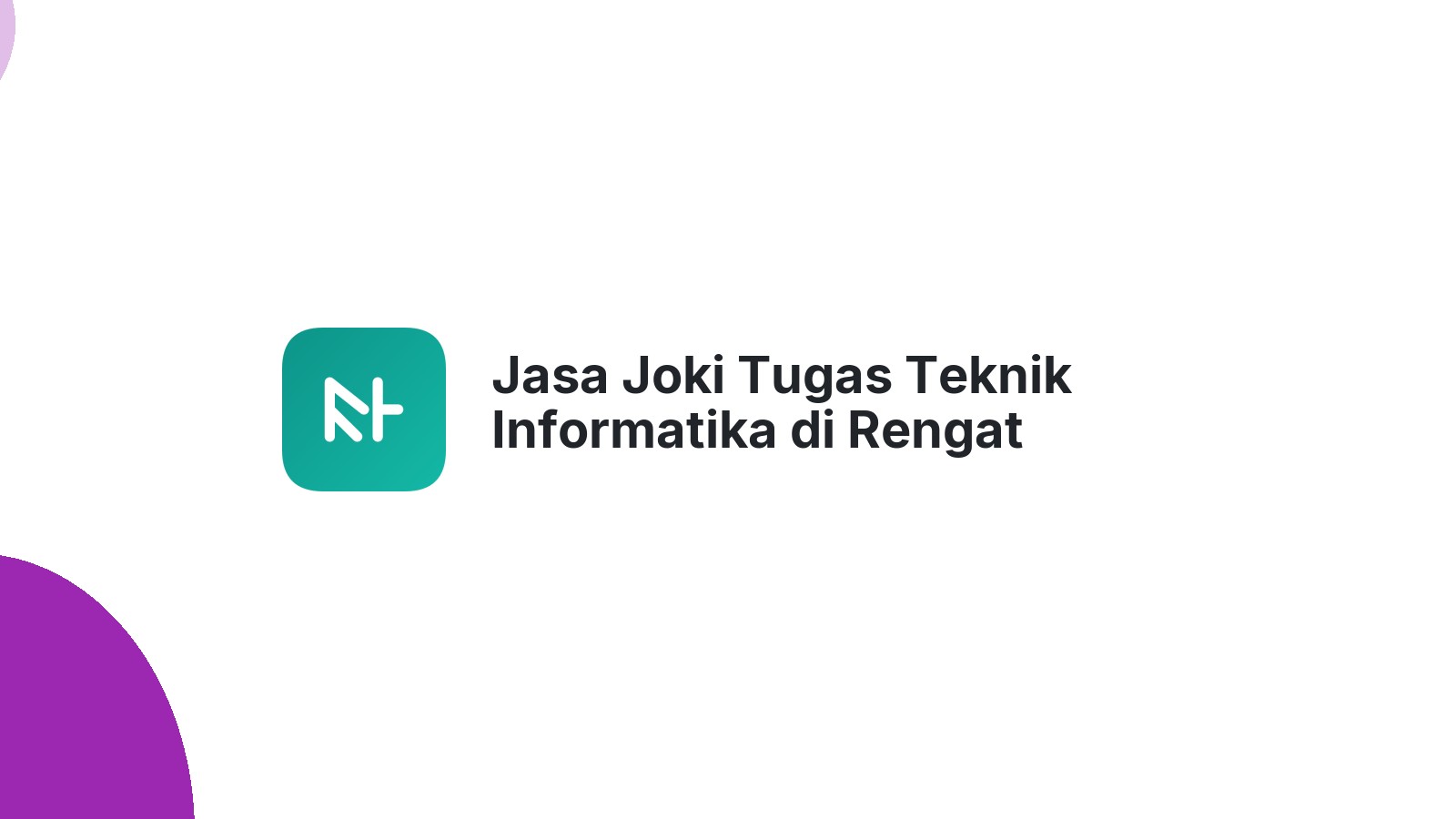 Jasa Joki Tugas Teknik Informatika di Rengat