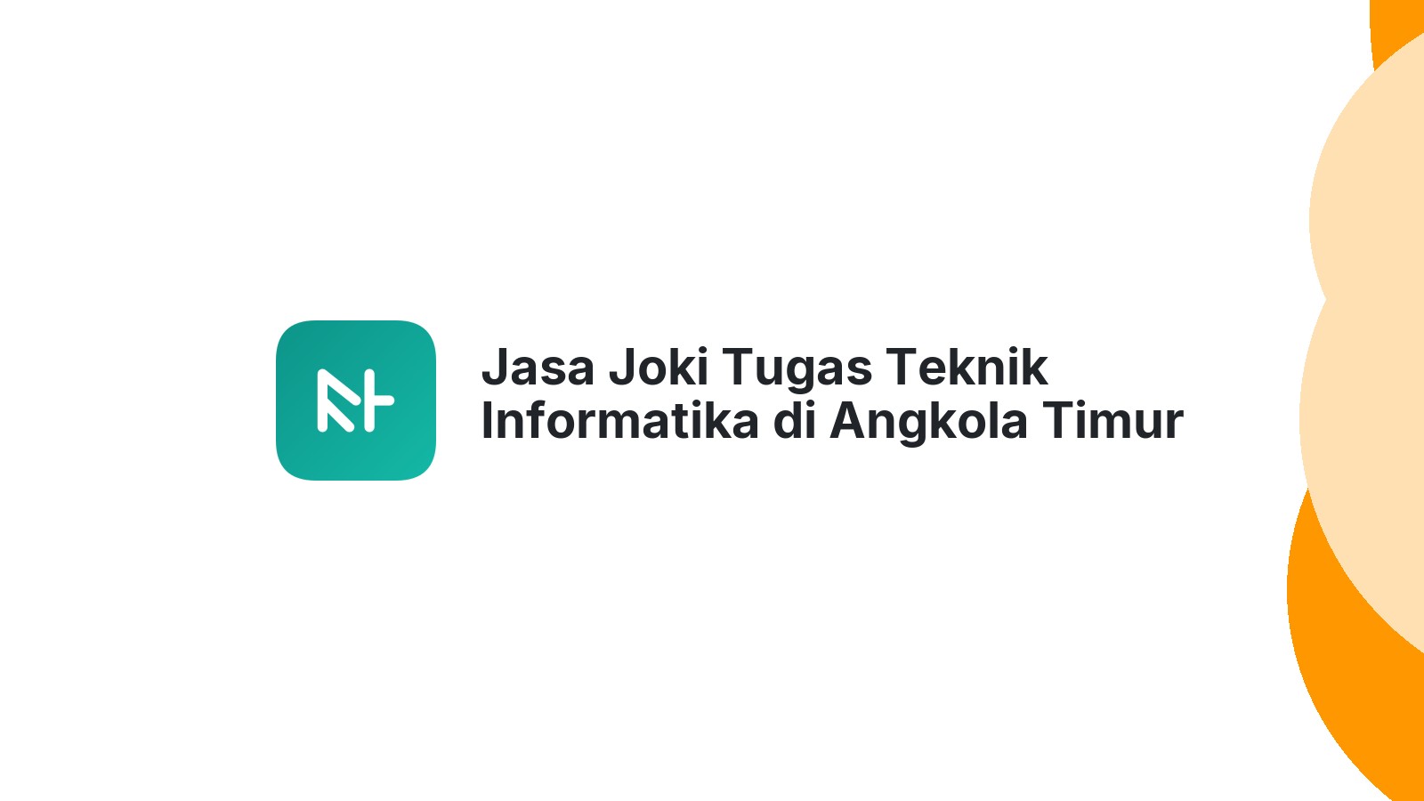 Jasa Joki Tugas Teknik Informatika di Angkola Timur