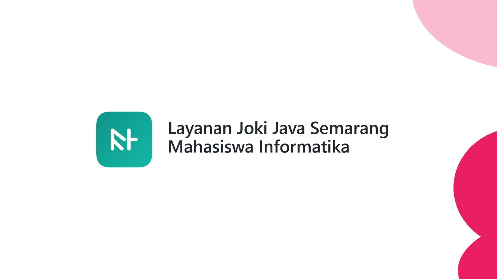 Layanan Joki Java Semarang Mahasiswa Informatika