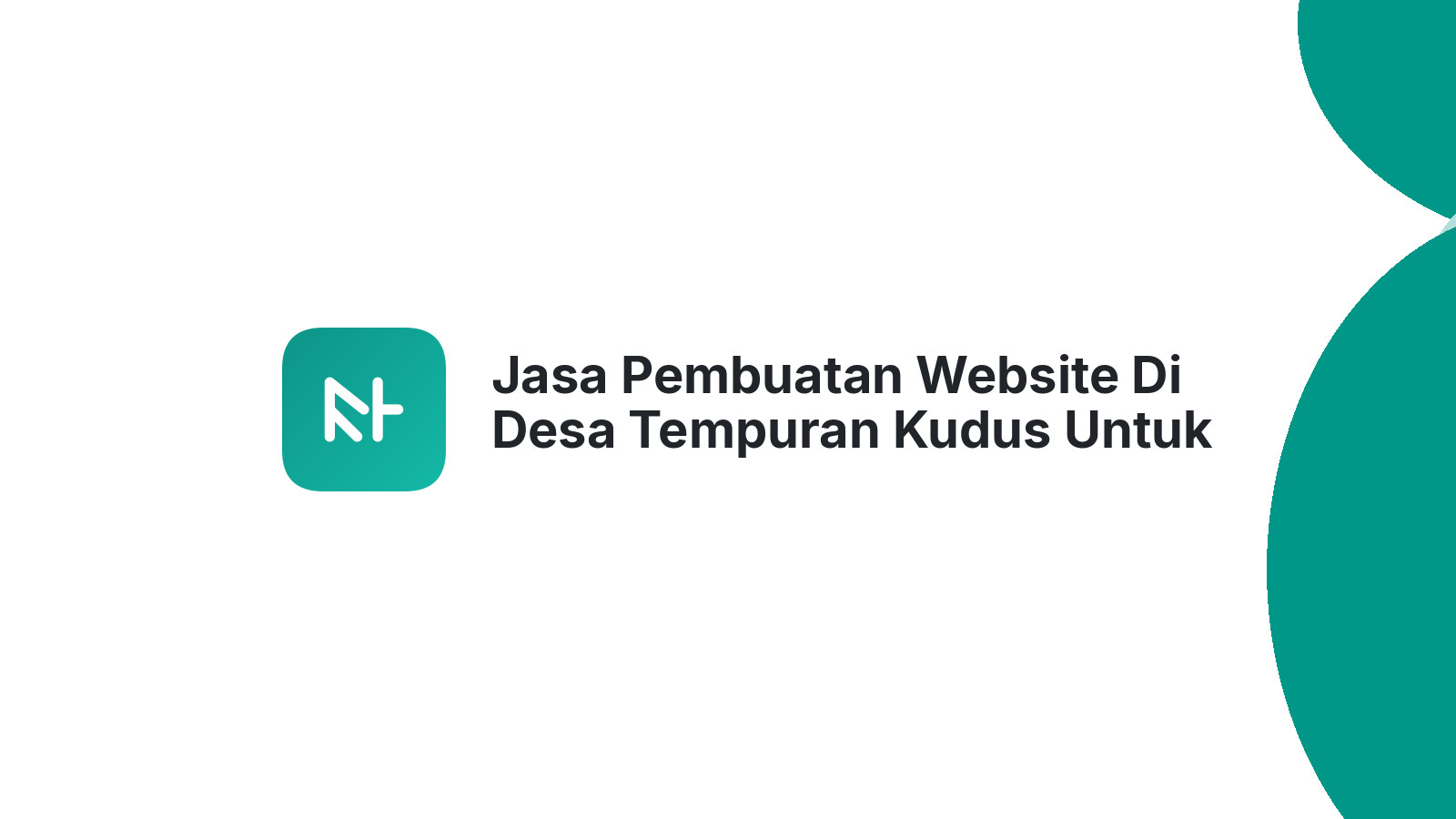 Jasa Pembuatan Website Di Desa Tempuran Kudus Untuk Meningkatkan Brand