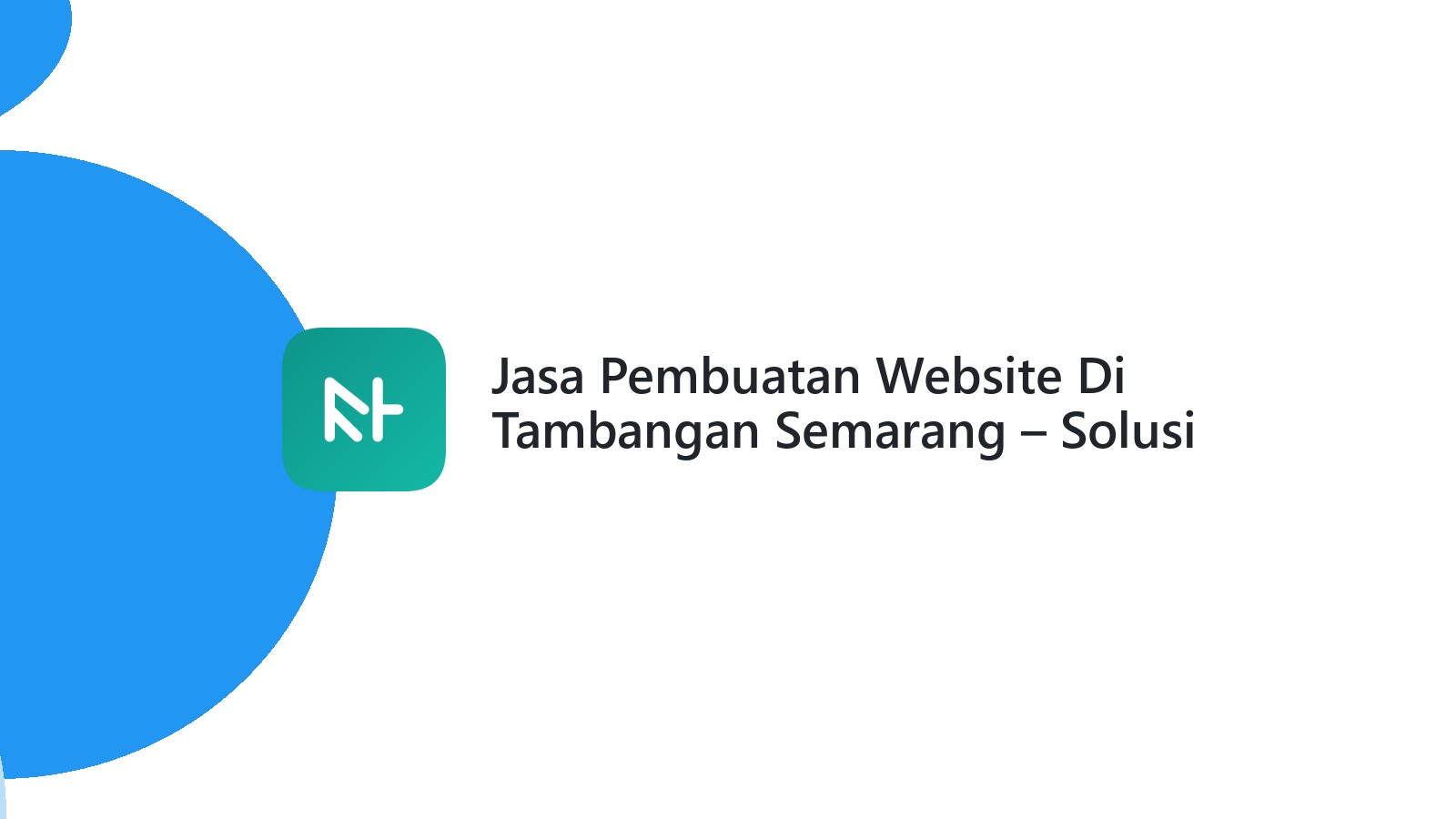 Jasa Pembuatan Website Di Tambangan Semarang ΓÇô Solusi Web UMKM