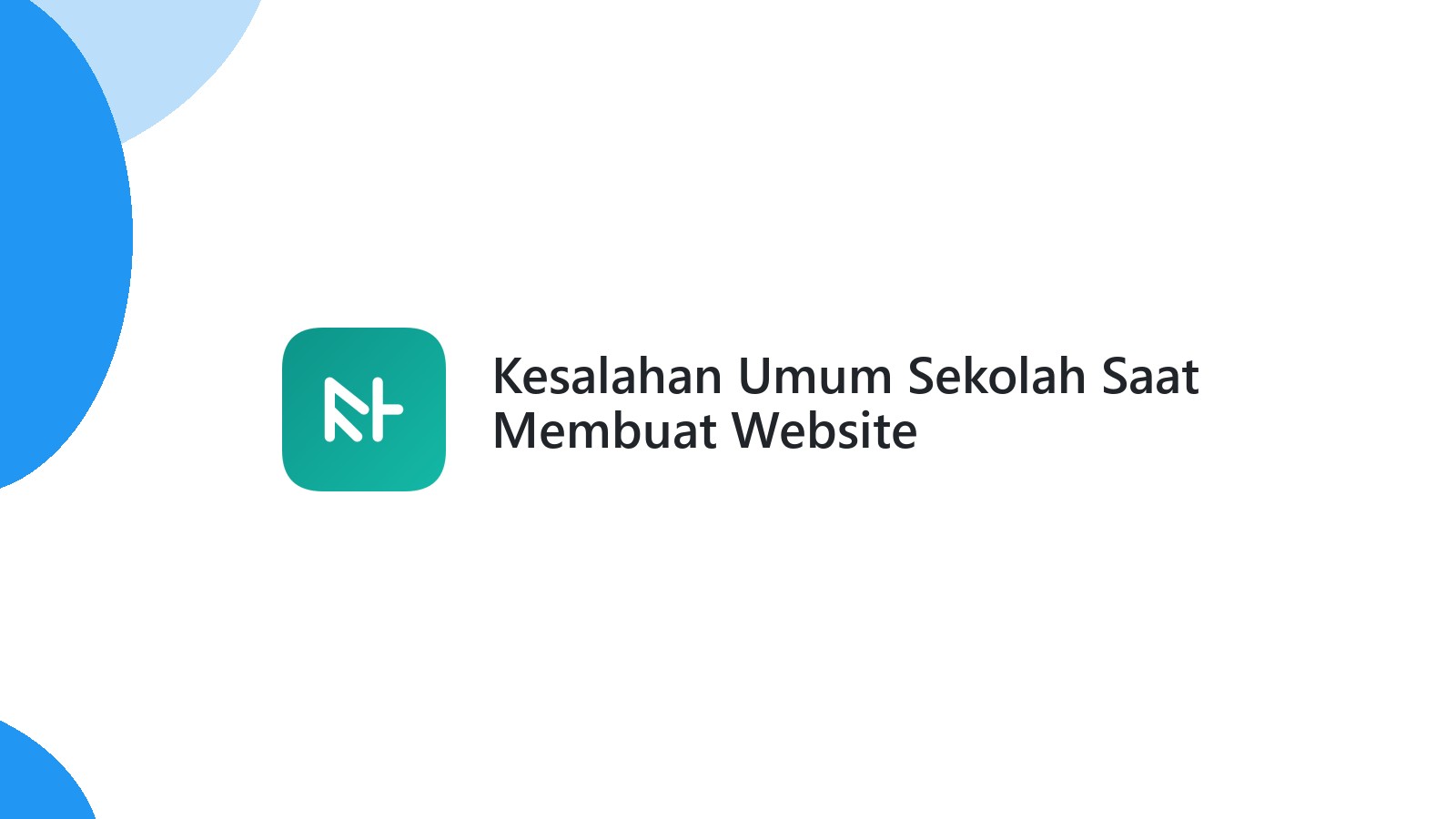 Kesalahan Umum Sekolah Saat Membuat Website