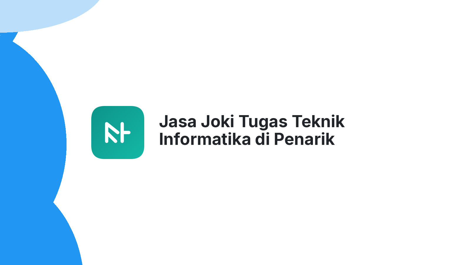 Jasa Joki Tugas Teknik Informatika di Penarik