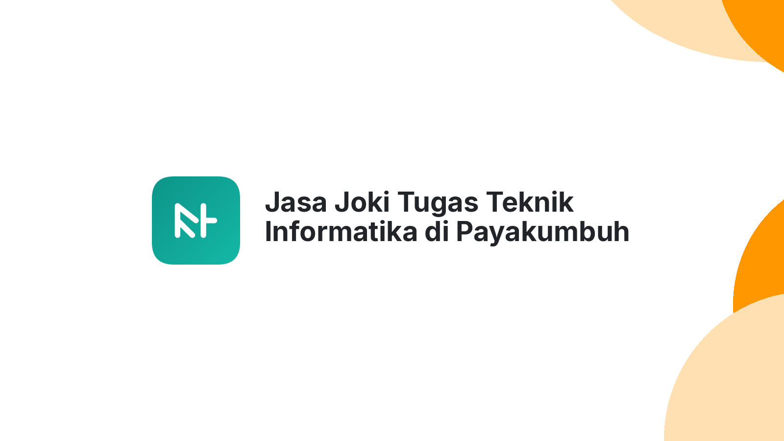 Jasa Joki Tugas Teknik Informatika di Payakumbuh
